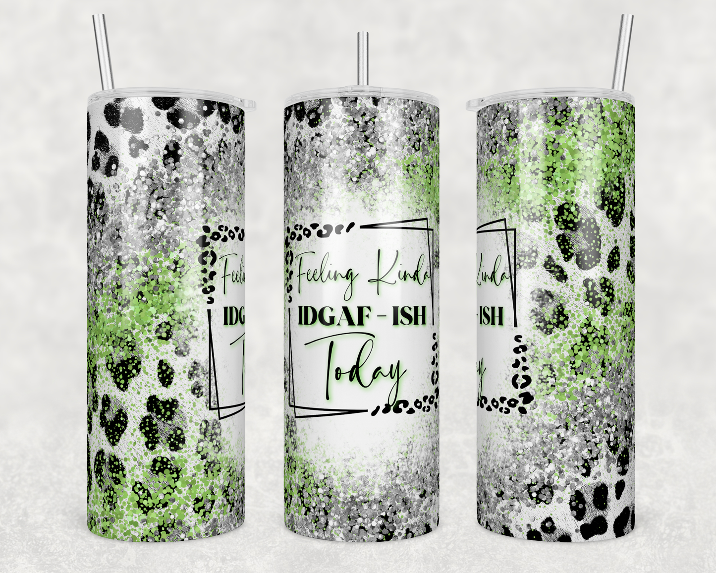 Feeling Kinda IDGAF-ish Today 20 oz Tumbler