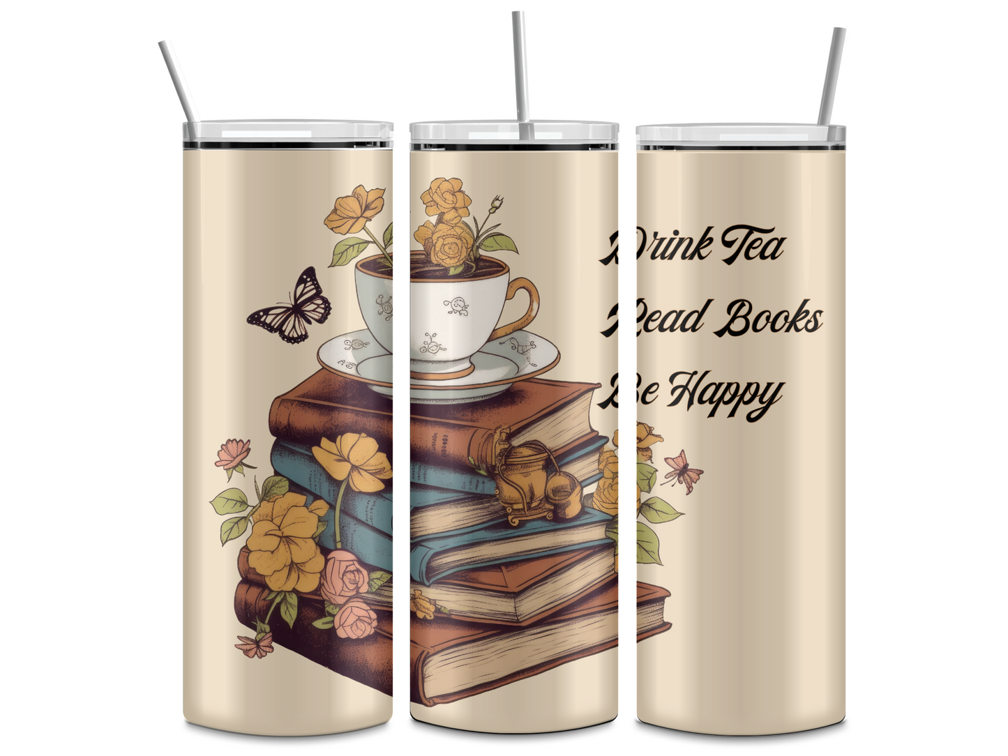 Drink Tea, Read Books, Be Happy - 20oz Skinny Tumbler