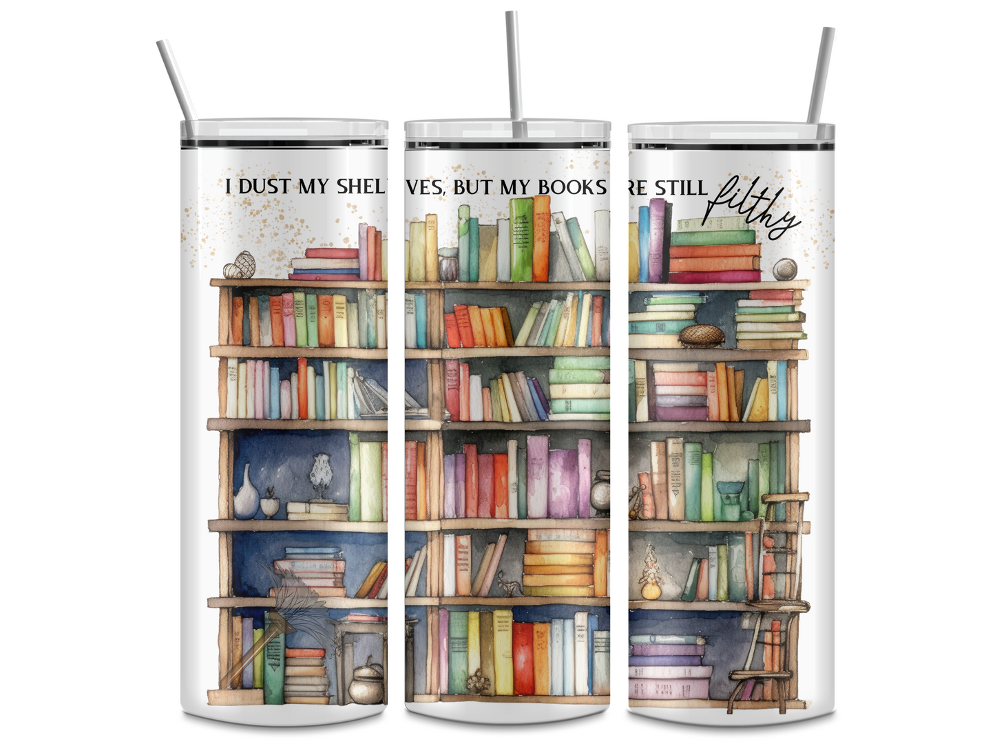 Dust my Shelves - Books - Filthy 20oz Skinny Tumbler