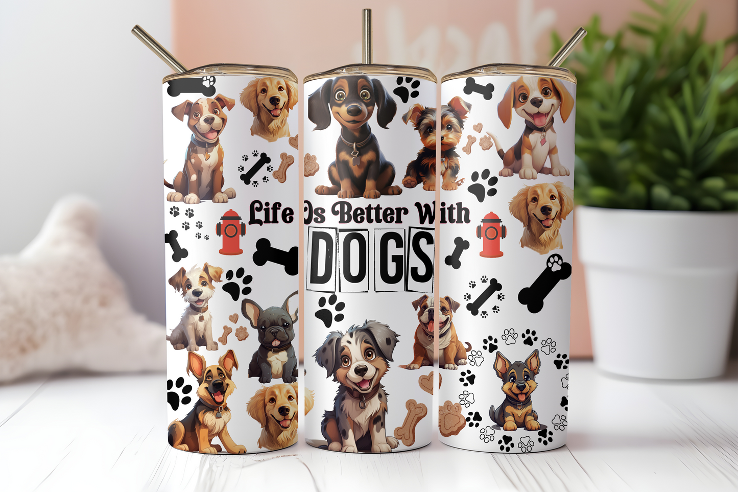 Life is Better with Dogs 20oz Skinny Tumbler