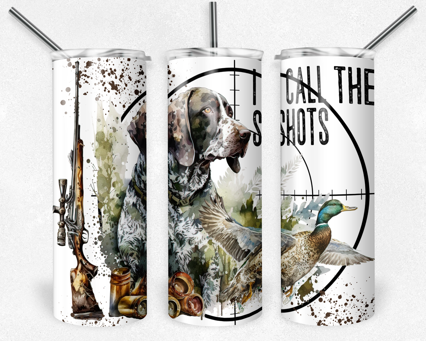 I Call the Shots - Hunting Dog 20oz Skinny Tumbler