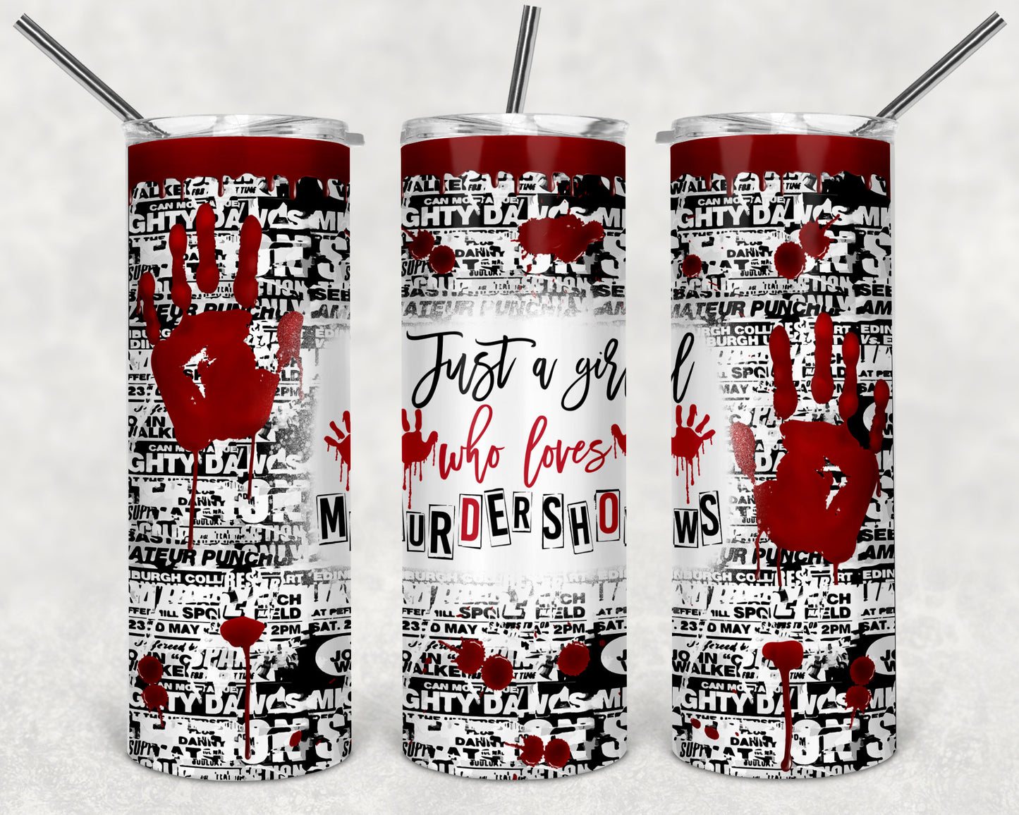 Just a Girl who loves Murder Shows 20oz Skinny Tumbler