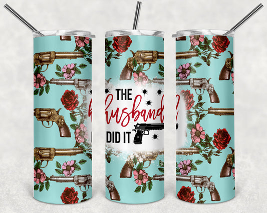 The Husband Did It / Crime 20oz Skinny Tumbler