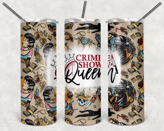 Crime Show Queen 20oz Skinny Tumbler