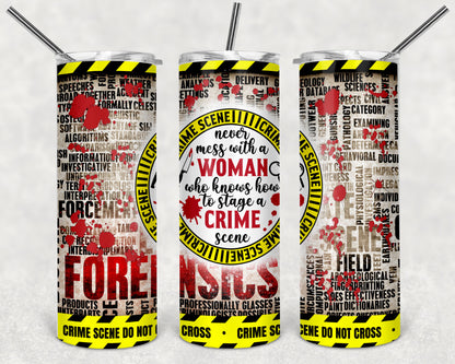Never Mess with a Woman / Stage Crime 20oz Skinny Tumbler
