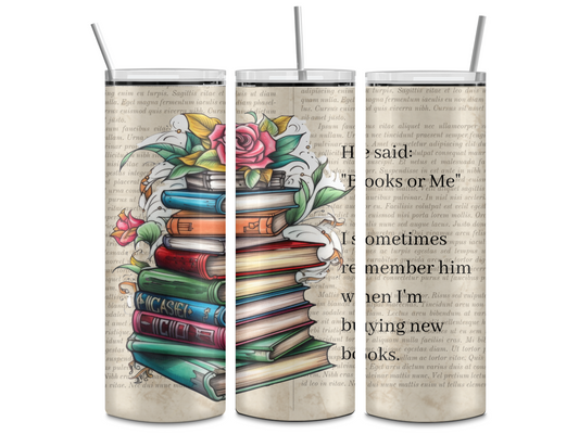 Books or Me - Vintage - 20oz Skinny Tumbler