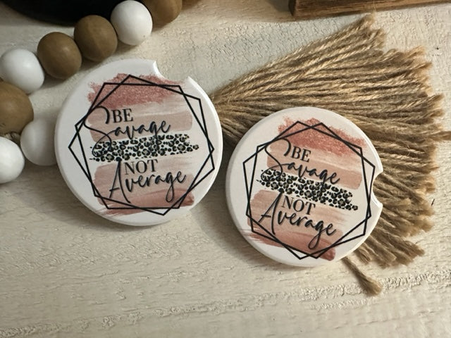 Be Savage not Average Ceramic Car Coaster Set