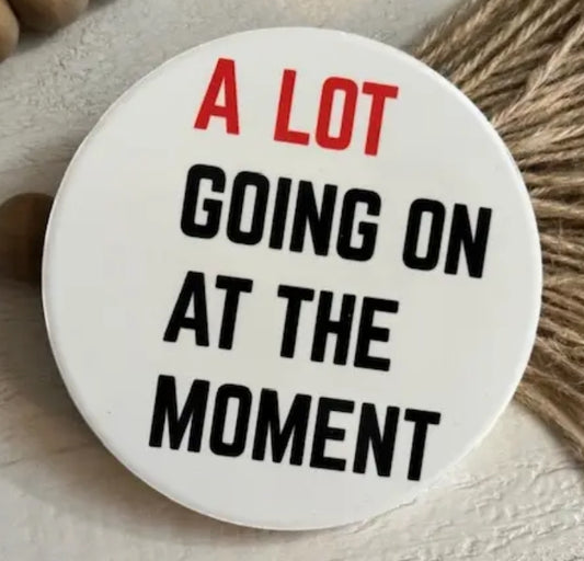 A Lot Going On At The Moment Ceramic Car Coaster Set