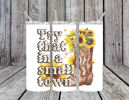 Jason Aldean Try That In A Small Town - Boots Skinny Tumbler