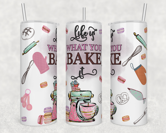 Life is What You Bake It / Food 20oz Skinny Tumbler