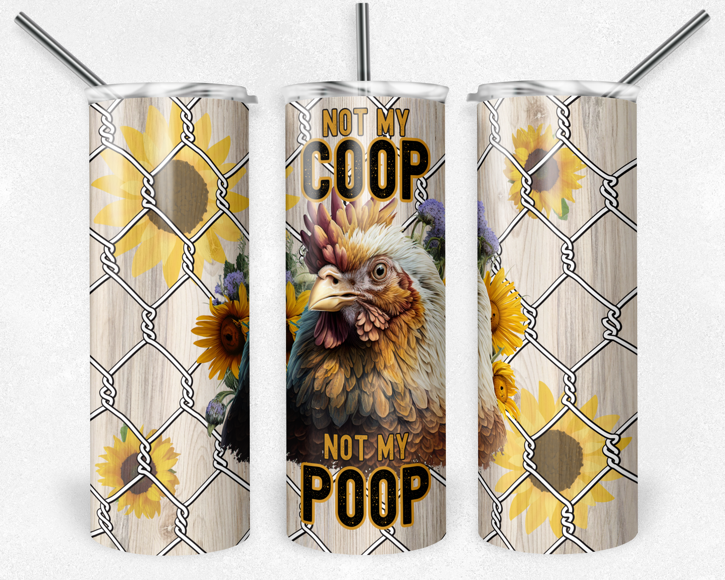 Not My Coop, Not My Poop - Chickens - Country 20oz Skinny Tumbler