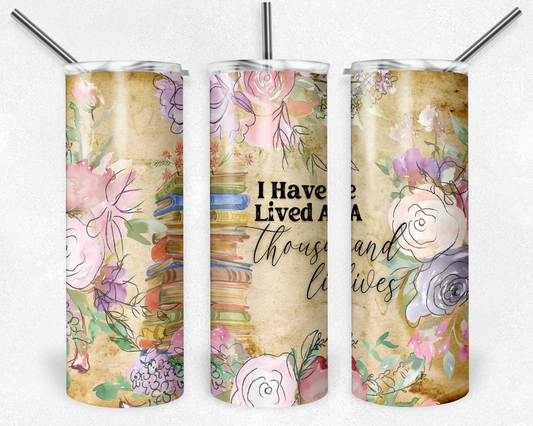 Lived a thousand lives - Books - Floral 20oz Skinny Tumbler